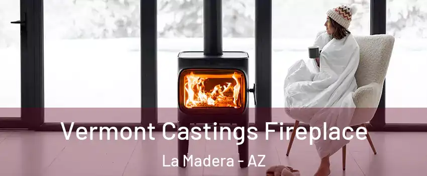 Vermont Castings Fireplace La Madera - AZ