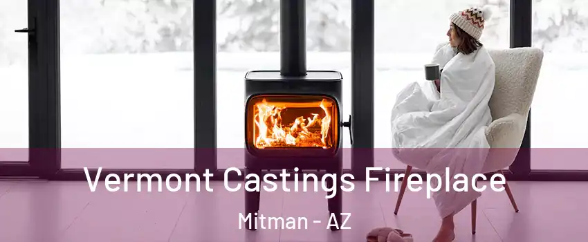 Vermont Castings Fireplace Mitman - AZ