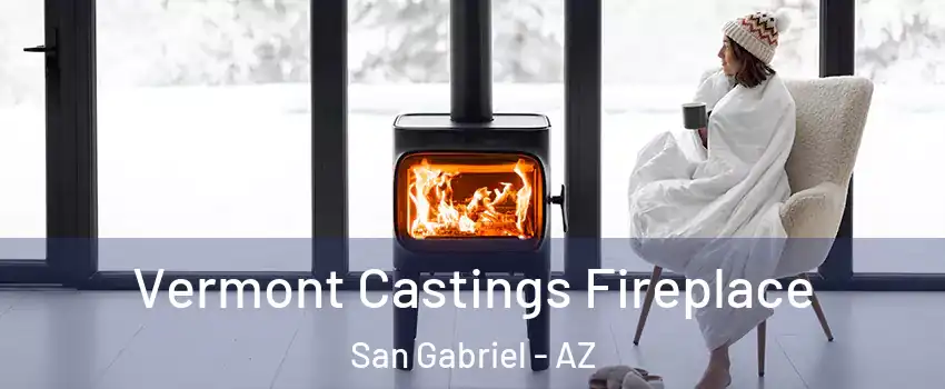 Vermont Castings Fireplace San Gabriel - AZ
