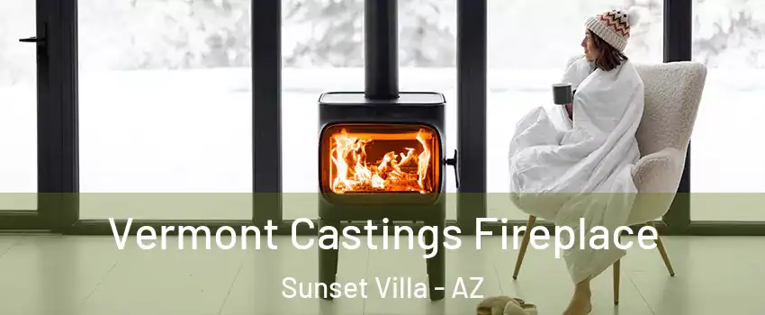 Vermont Castings Fireplace Sunset Villa - AZ