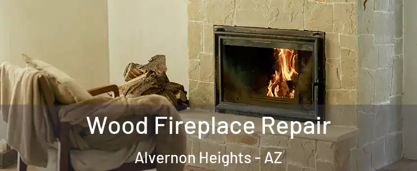 Wood Fireplace Repair Alvernon Heights - AZ