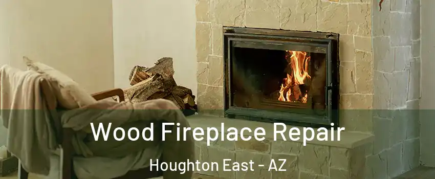 Wood Fireplace Repair Houghton East - AZ
