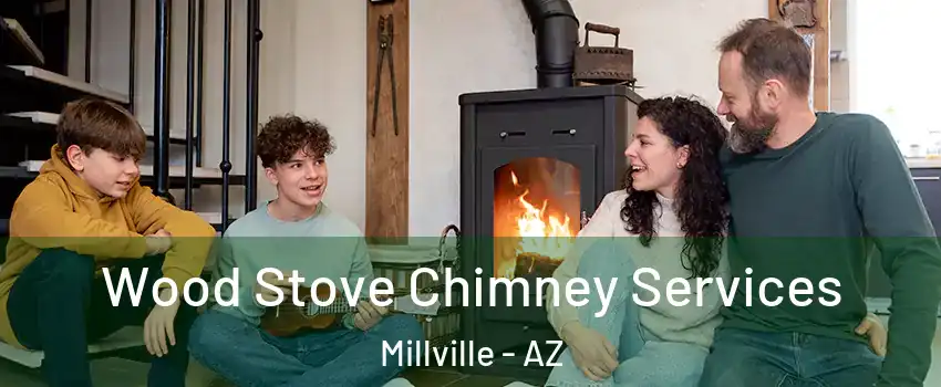 Wood Stove Chimney Services Millville - AZ