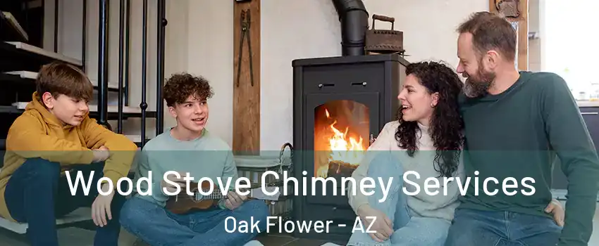 Wood Stove Chimney Services Oak Flower - AZ