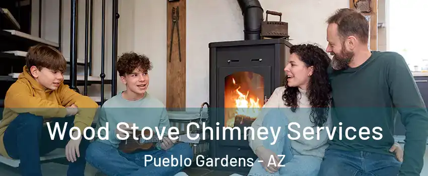Wood Stove Chimney Services Pueblo Gardens - AZ