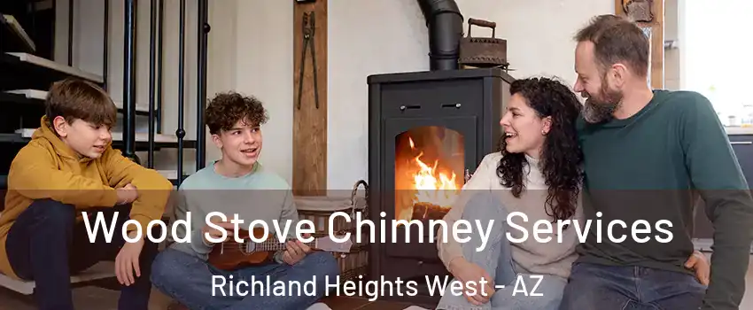 Wood Stove Chimney Services Richland Heights West - AZ
