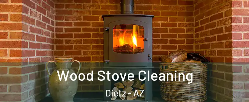 Wood Stove Cleaning Dietz - AZ