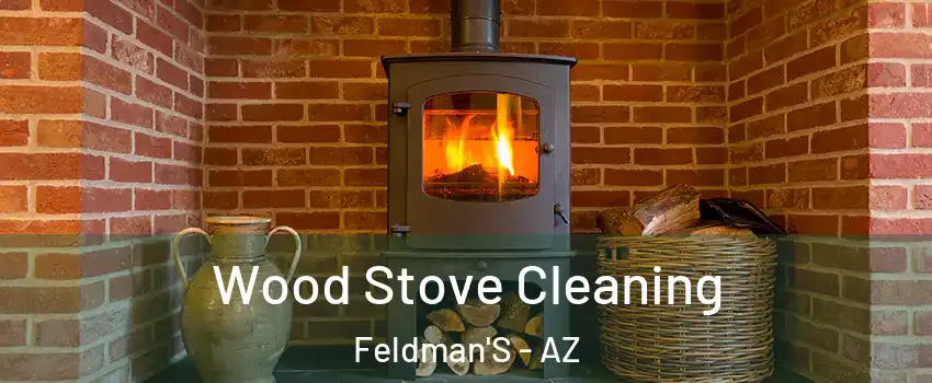 Wood Stove Cleaning Feldman'S - AZ