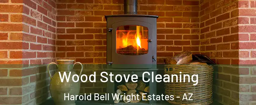 Wood Stove Cleaning Harold Bell Wright Estates - AZ