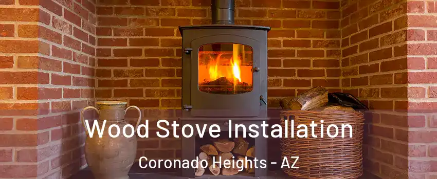Wood Stove Installation Coronado Heights - AZ