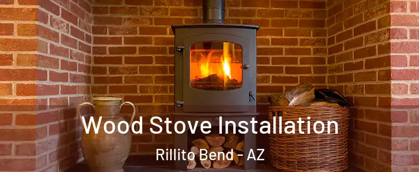 Wood Stove Installation Rillito Bend - AZ