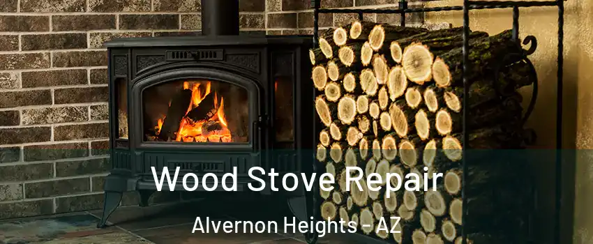 Wood Stove Repair Alvernon Heights - AZ