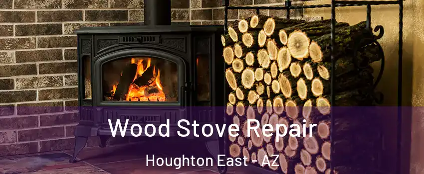 Wood Stove Repair Houghton East - AZ