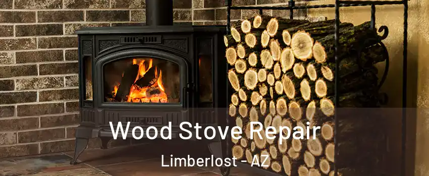 Wood Stove Repair Limberlost - AZ