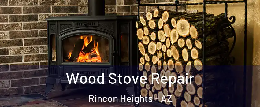 Wood Stove Repair Rincon Heights - AZ